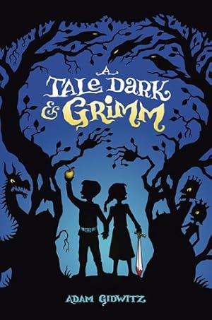 Immagine del venditore per A Tale Dark and Grimm by Gidwitz, Adam [Hardcover ] venduto da booksXpress