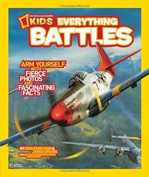 Immagine del venditore per National Geographic Kids Everything Battles: Arm Yourself with Fierce Photos and Fascinating Facts by Perritano, John, Spears, James [Paperback ] venduto da booksXpress