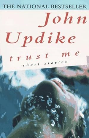 Seller image for Trust Me: Short Stories by Updike, John [Paperback ] for sale by booksXpress