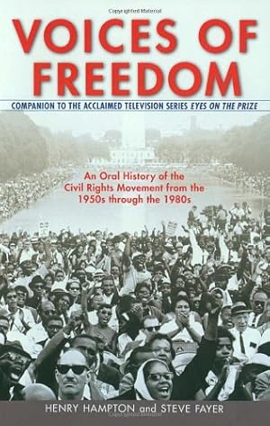 Immagine del venditore per Voices of Freedom: An Oral History of the Civil Rights Movement from the 1950s Through the 1980s by Hampton, Henry, Fayer, Steve, Flynn, Sarah [Paperback ] venduto da booksXpress