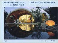 Erd- und Höhlenhäuser von Peter Vetsch. Earth and cave architecture. Mit einem Vorwort von Max Bill.