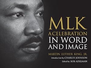 Bild des Verkufers fr MLK: A Celebration in Word and Image by King Jr., Dr. Martin Luther [Hardcover ] zum Verkauf von booksXpress