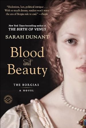 Immagine del venditore per Blood and Beauty: A Novel About the Borgias by Dunant, Sarah [Paperback ] venduto da booksXpress