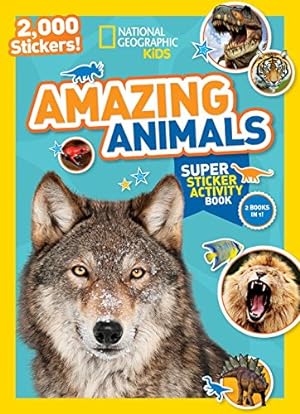 Seller image for National Geographic Kids Amazing Animals Super Sticker Activity Book: 2,000 Stickers! (NG Sticker Activity Books) by National Geographic Kids [Paperback ] for sale by booksXpress