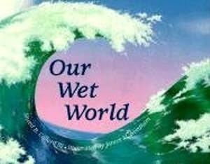 Seller image for Our Wet World by Collard III, Sneed B. [Paperback ] for sale by booksXpress