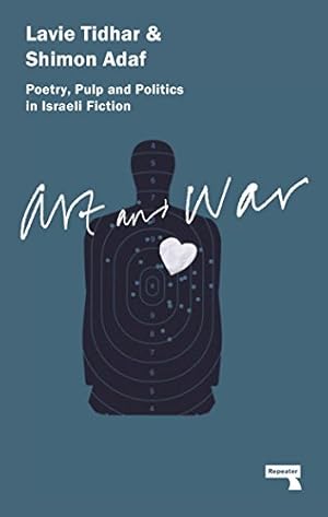 Seller image for Art & War: Poetry, Pulp and Politics in Israeli Fiction by Tidhar, Lavie, Adaf, Shimon [Paperback ] for sale by booksXpress