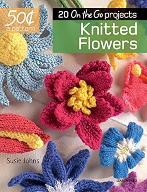 Immagine del venditore per 50 Cents a Pattern: Knitted Flowers: 20 On the Go projects by Johns, Susie [Paperback ] venduto da booksXpress