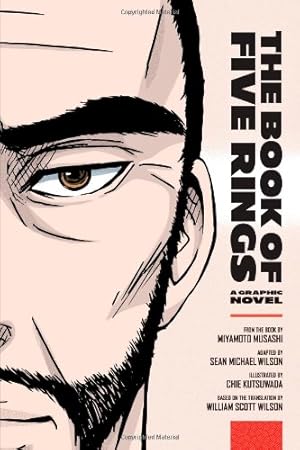 Seller image for The Book of Five Rings: A Graphic Novel by Wilson, Sean Michael, Musashi, Miyamoto [Paperback ] for sale by booksXpress