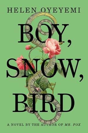 Immagine del venditore per Boy, Snow, Bird: A Novel by Oyeyemi, Helen [Hardcover ] venduto da booksXpress