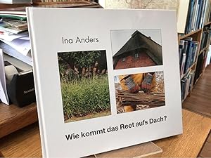 Image du vendeur pour Wie kommt das Reet aufs Dach? mis en vente par Altstadt-Antiquariat Nowicki-Hecht UG