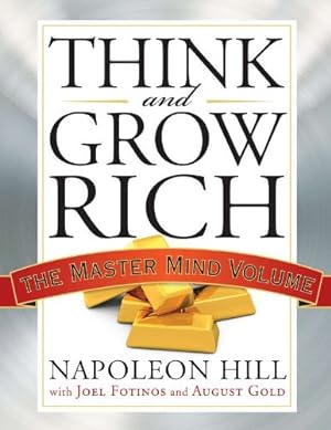 Immagine del venditore per Think and Grow Rich: The Master Mind Volume (Think and Grow Rich Series) by Hill, Napoleon, Fotinos, Joel, Gold, August [Paperback ] venduto da booksXpress