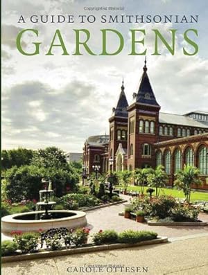 Seller image for A Guide to Smithsonian Gardens by Ottesen, Carole [Paperback ] for sale by booksXpress