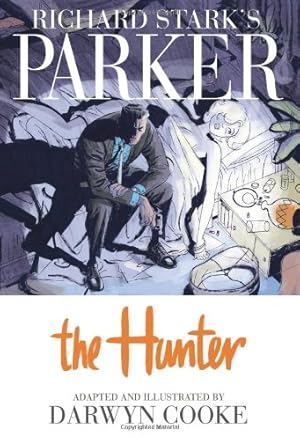 Image du vendeur pour Richard Stark's Parker, Vol. 1: The Hunter by Darwyn Cooke, Richard Stark [Hardcover ] mis en vente par booksXpress