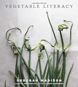 Seller image for Vegetable Literacy: Cooking and Gardening with Twelve Families from the Edible Plant Kingdom, with over 300 Deliciously Simple Recipes by Madison, Deborah [Hardcover ] for sale by booksXpress