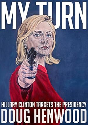 Immagine del venditore per My Turn: Hillary Clinton Targets the Presidency by Henwood, Doug [Paperback ] venduto da booksXpress