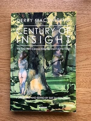 Seller image for CENTURY OF INSIGHT The Twentieth Century Enlightenment of the Mind for sale by Old Hall Bookshop, ABA ILAB PBFA BA