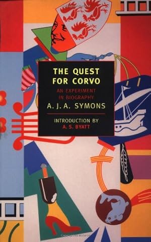 Image du vendeur pour The Quest for Corvo: An Experiment in Biography (New York Review Books Classics) by Symons, A.J.A. [Paperback ] mis en vente par booksXpress