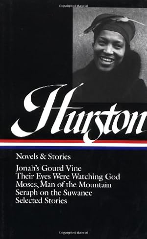 Seller image for Zora Neale Hurston : Novels and Stories : Jonah's Gourd Vine / Their Eyes Were Watching God / Moses, Man of the Mountain / Seraph on the Suwanee / Selected Stories (Library of America) by Zora Neale Hurston [Hardcover ] for sale by booksXpress