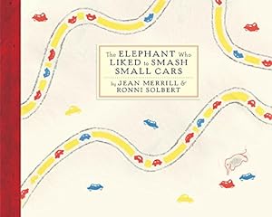 Seller image for The Elephant Who Liked to Smash Small Cars by Merrill, Jean [Hardcover ] for sale by booksXpress