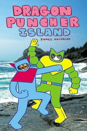 Seller image for Dragon Puncher Book 2: Dragon Puncher Island by Kochalka, James [Hardcover ] for sale by booksXpress