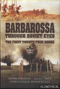 Seller image for Barbarossa Through Soviet Eyes. The First Twenty-Four Hours for sale by Klondyke