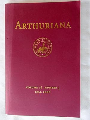Seller image for ARTHURIANA, Volume 16 Number 3, Fall 2006. The Troubled Heart of T.H.White: Women and The Once and Future King. for sale by Tony Hutchinson