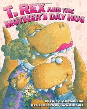 Seller image for T. Rex and the Mother's Day Hug by Grambling, Lois G. [Paperback ] for sale by booksXpress
