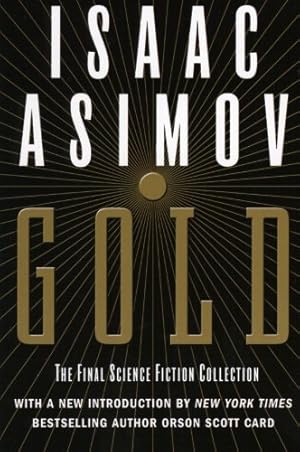 Seller image for Gold: The Final Science Fiction Collection by Asimov, Isaac [Paperback ] for sale by booksXpress