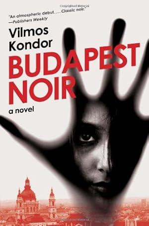 Seller image for Budapest Noir: A Novel by Kondor, Vilmos [Paperback ] for sale by booksXpress