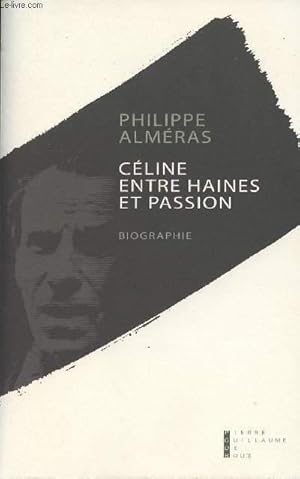 Image du vendeur pour Cline entre haines et passion - Biographie mis en vente par Le-Livre