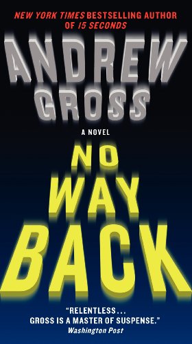 Image du vendeur pour No Way Back: A Novel by Gross, Andrew [Mass Market Paperback ] mis en vente par booksXpress