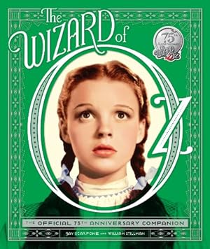 Seller image for The Wizard of Oz: The Official 75th Anniversary Companion by Stillman, William, Scarfone, Jay [Hardcover ] for sale by booksXpress