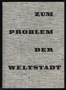 Imagen del vendedor de Zum Problem der Weltstadt: Festschrift zum 32. Deutschen Geographentag in Berlin 20.-24. Mai 1959. - a la venta por Libresso Antiquariat, Jens Hagedorn