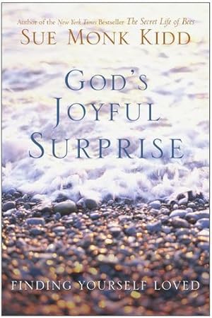 Seller image for God's Joyful Surprise: Finding Yourself Loved by Kidd, Sue Monk [Paperback ] for sale by booksXpress