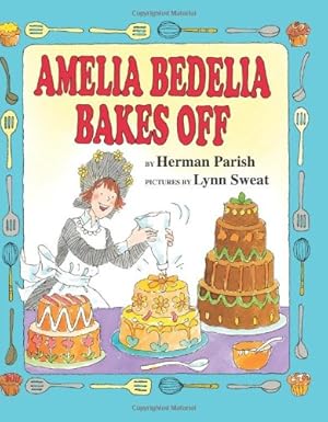 Seller image for Amelia Bedelia Bakes Off by Parish, Herman [Hardcover ] for sale by booksXpress