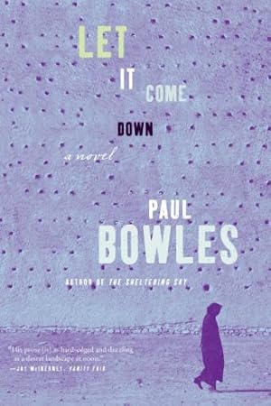 Seller image for Let It Come Down: A Novel by Bowles, Paul [Paperback ] for sale by booksXpress