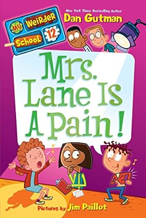 Immagine del venditore per My Weirder School #12: Mrs. Lane Is a Pain! by Gutman, Dan [Paperback ] venduto da booksXpress