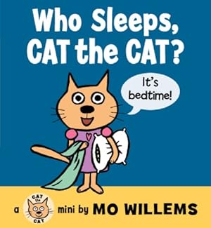 Seller image for Who Sleeps, Cat the Cat? by Willems, Mo [Board book ] for sale by booksXpress