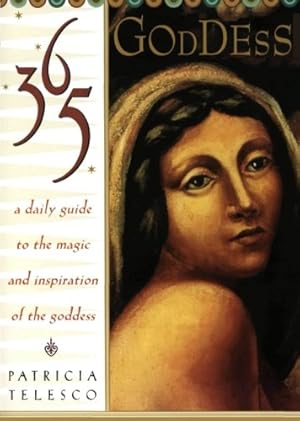 Seller image for 365 Goddess: A Daily Guide to the Magic and Inspiration of the Goddess by Telesco, Patricia [Paperback ] for sale by booksXpress