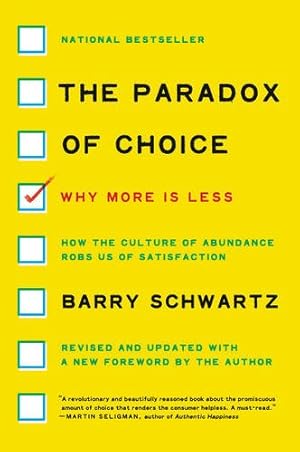 Immagine del venditore per The Paradox of Choice: Why More Is Less, Revised Edition by Schwartz, Barry [Paperback ] venduto da booksXpress