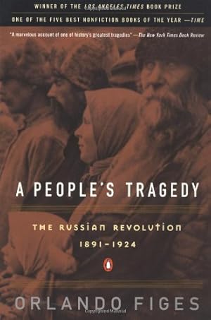 Seller image for A People's Tragedy: The Russian Revolution: 1891-1924 by Figes, Orlando [Paperback ] for sale by booksXpress