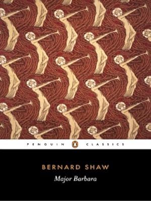 Seller image for Major Barbara (Penguin Classics) by George Bernard Shaw, Dan H. Laurence, Margery Morgan, Elizabeth T. Forter [Paperback ] for sale by booksXpress
