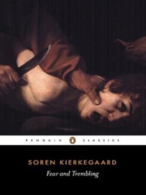 Seller image for Fear and Trembling (Penguin Classics) by Kierkegaard, Soren [Paperback ] for sale by booksXpress