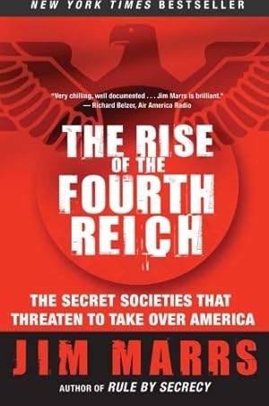 Seller image for The Rise of the Fourth Reich: The Secret Societies That Threaten to Take Over America by Marrs, Jim [Paperback ] for sale by booksXpress