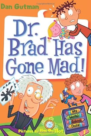 Seller image for My Weird School Daze #7: Dr. Brad Has Gone Mad! by Gutman, Dan [Paperback ] for sale by booksXpress