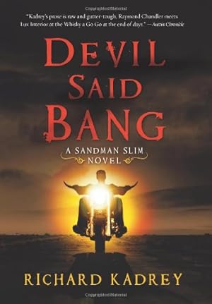 Imagen del vendedor de Devil Said Bang: A Sandman Slim Novel by Kadrey, Richard [Hardcover ] a la venta por booksXpress