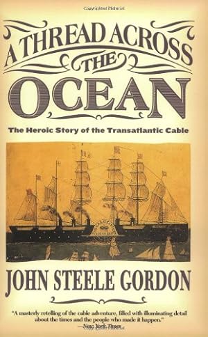 Immagine del venditore per A Thread Across the Ocean: The Heroic Story of the Transatlantic Cable by Gordon, John Steele [Paperback ] venduto da booksXpress