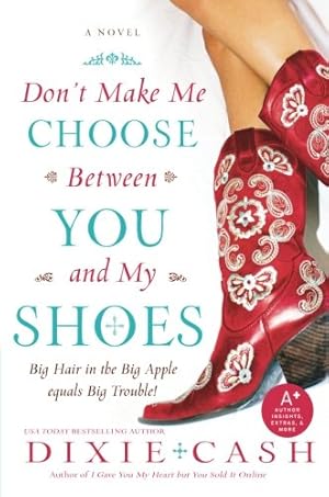 Seller image for Don't Make Me Choose Between You and My Shoes (Domestic Equalizers) by Cash, Dixie [Paperback ] for sale by booksXpress