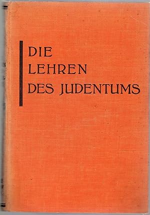 Die Lehren des Judentums. Zwei Bände. Band 1. Ersten Teil: Die Grundlagen der jüdischen Ethik; zw...
