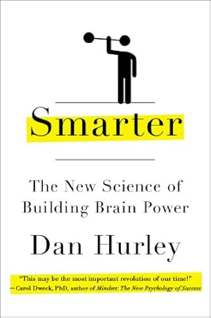 Seller image for Smarter: The New Science of Building Brain Power by Hurley, Dan [Paperback ] for sale by booksXpress